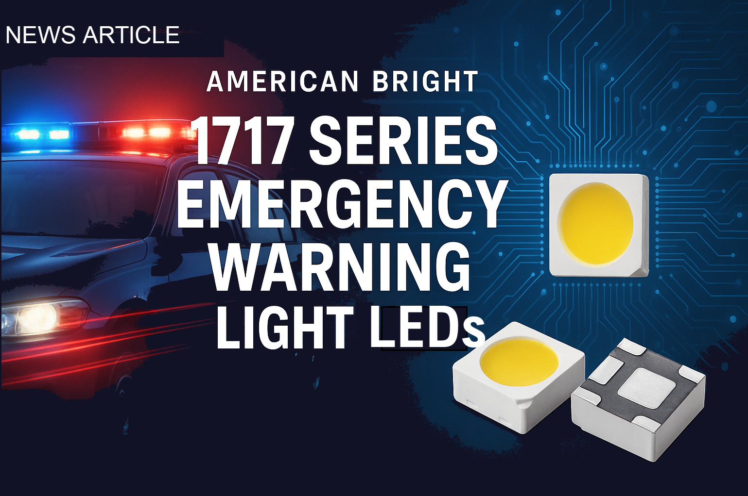 American Bright Unveils Advanced 1717 Series Emergency Warning Light LEDs
