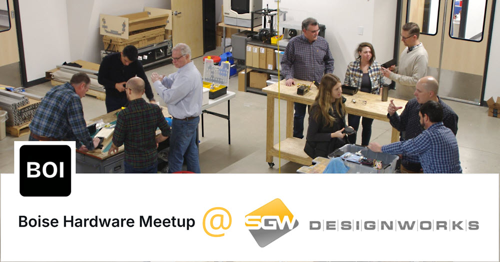The 3rd Boise Hardware Meetup @ SGW Designworks